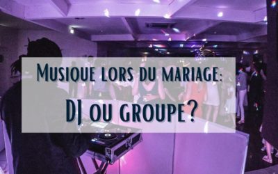 DJ de mariage ou musiciens : que choisir?